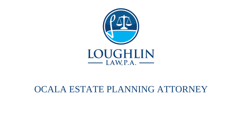 Ocala Estate PLANNING ATTORNEY