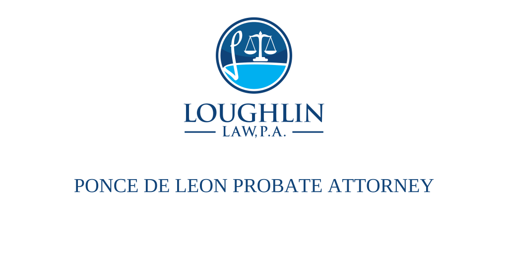 Ponce de Leon PROBATE ATTORNEY