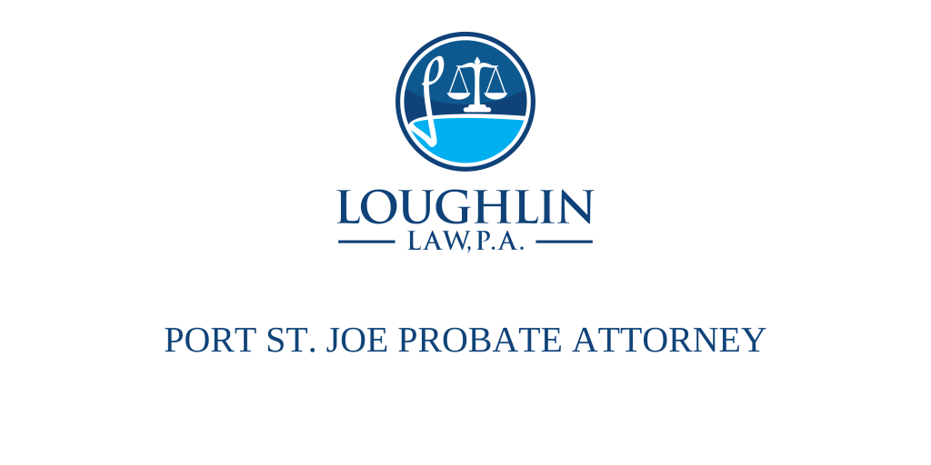 Port St. Joe PROBATE ATTORNEY