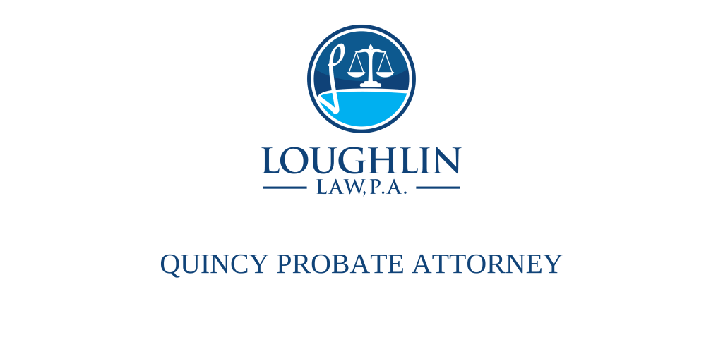 Quincy PROBATE ATTORNEY