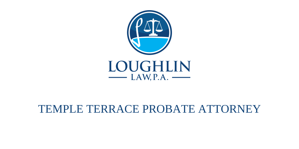 Temple Terrace PROBATE ATTORNEY