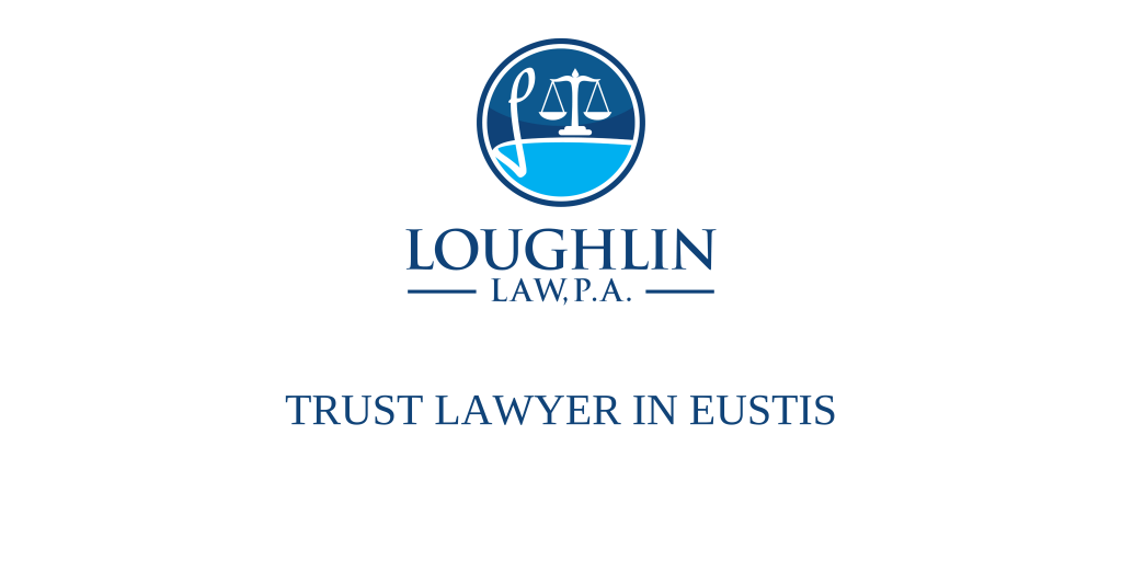 TRUST LAWYER IN Eustis