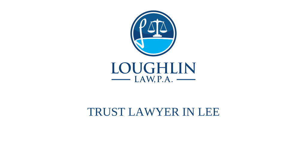 TRUST LAWYER IN Lee