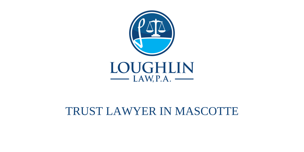 TRUST LAWYER IN Mascotte