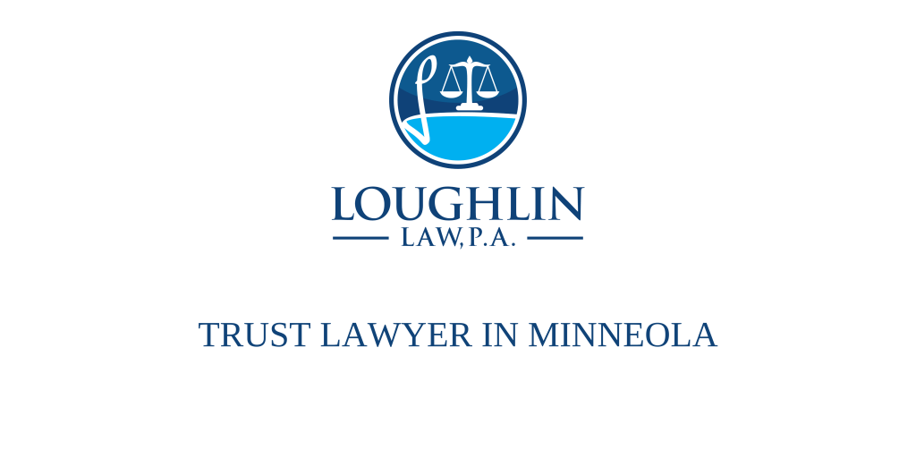 TRUST LAWYER IN Minneola