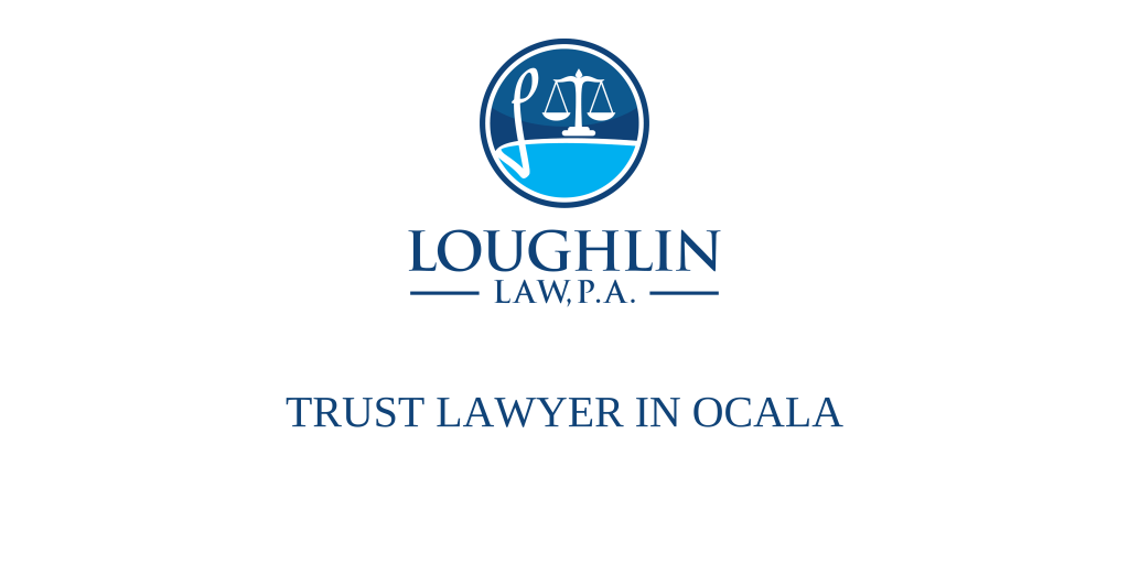 TRUST LAWYER IN Ocala