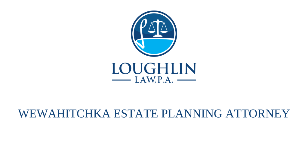 Wewahitchka Estate PLANNING ATTORNEY