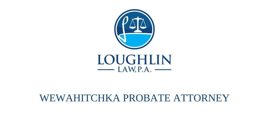 Wewahitchka PROBATE ATTORNEY