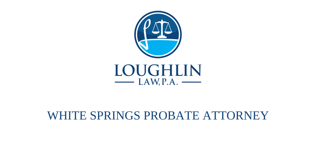 White Springs PROBATE ATTORNEY