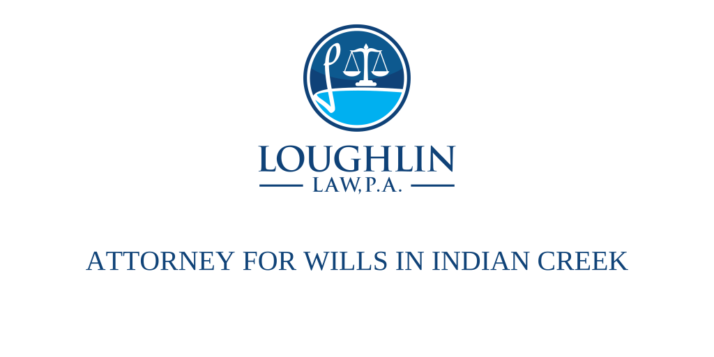 ATTORNEY FOR WILLS IN Indian Creek