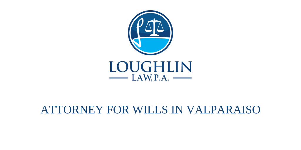 ATTORNEY FOR WILLS IN Valparaiso