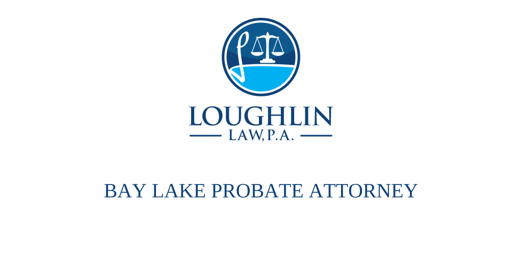 Bay Lake PROBATE ATTORNEY