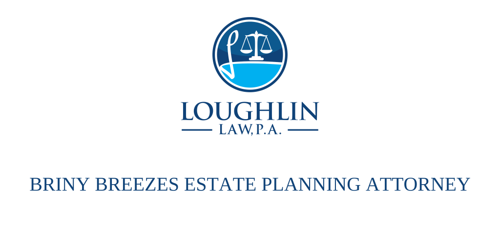 Briny Breezes Estate PLANNING ATTORNEY