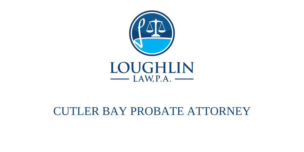 Cutler Bay PROBATE ATTORNEY