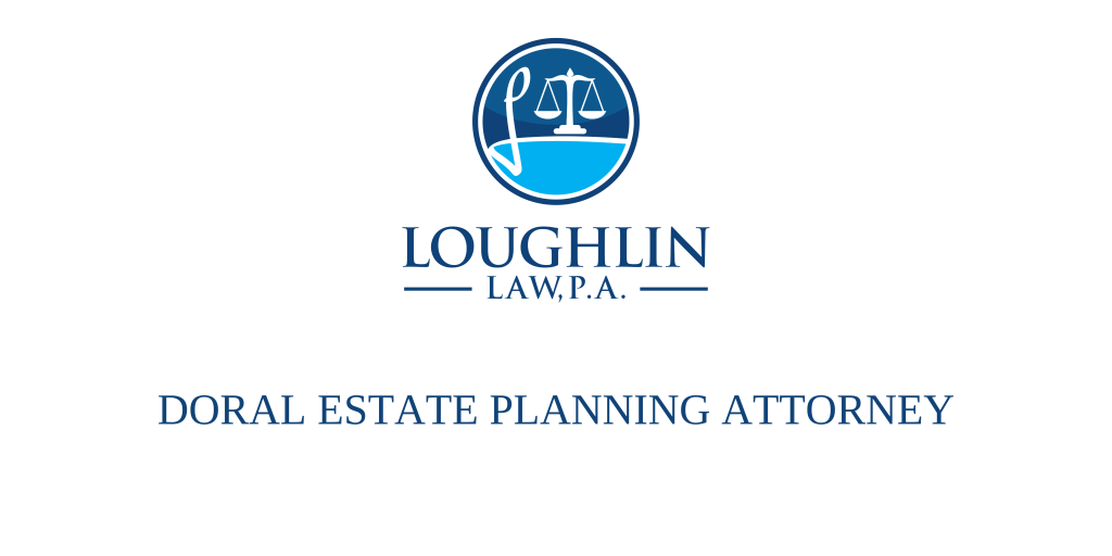 Doral Estate PLANNING ATTORNEY