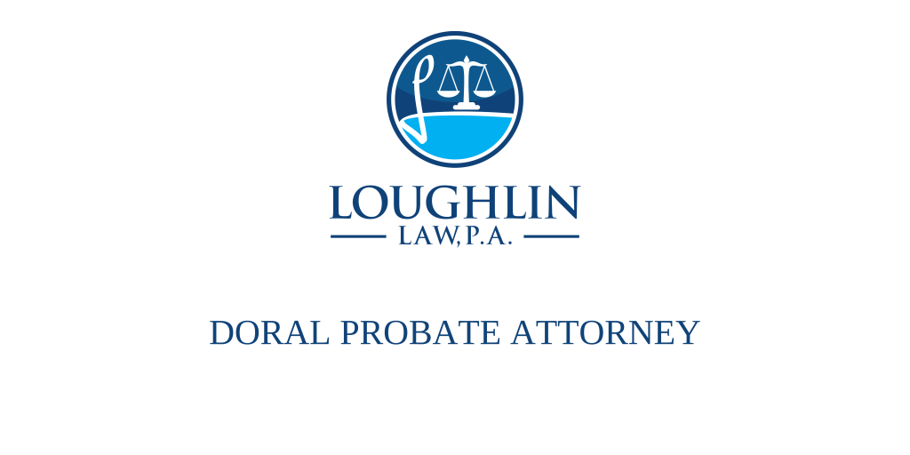 Doral PROBATE ATTORNEY