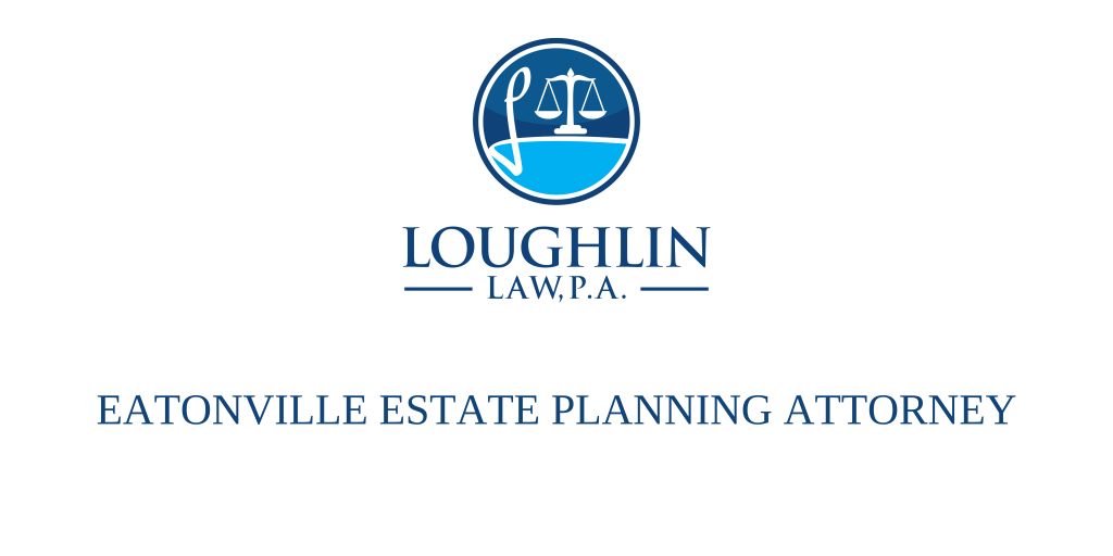 Eatonville Estate PLANNING ATTORNEY