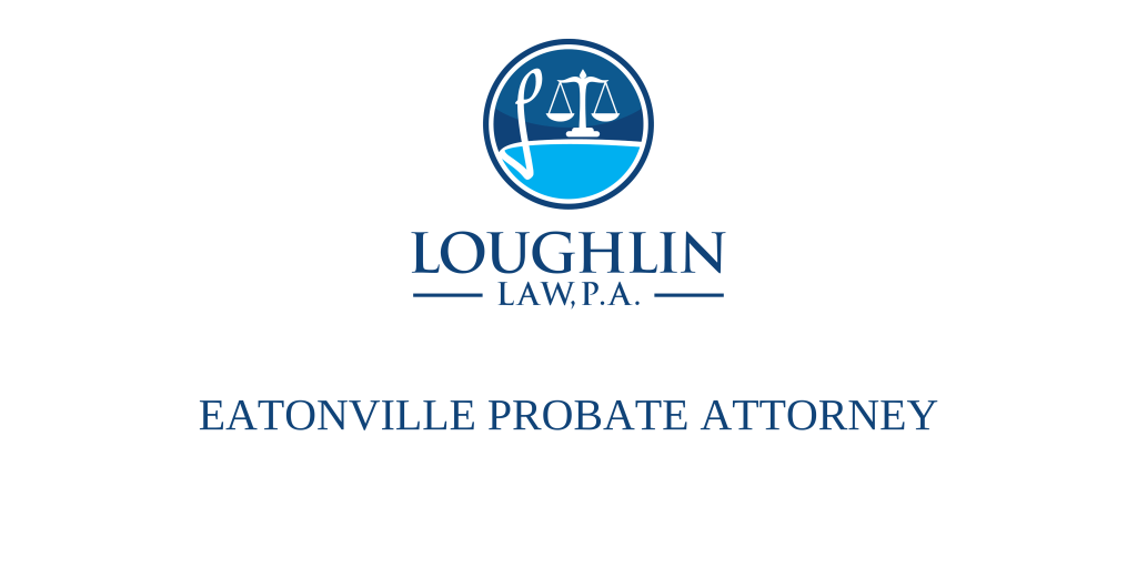 Eatonville PROBATE ATTORNEY