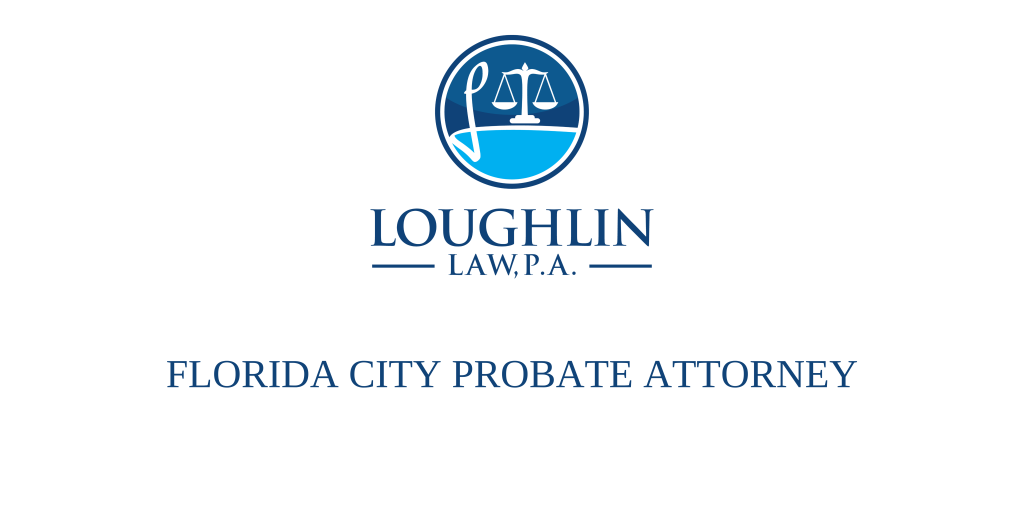 Florida City PROBATE ATTORNEY