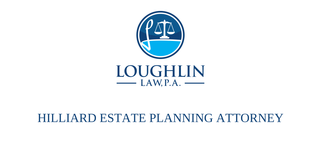 Hilliard Estate PLANNING ATTORNEY