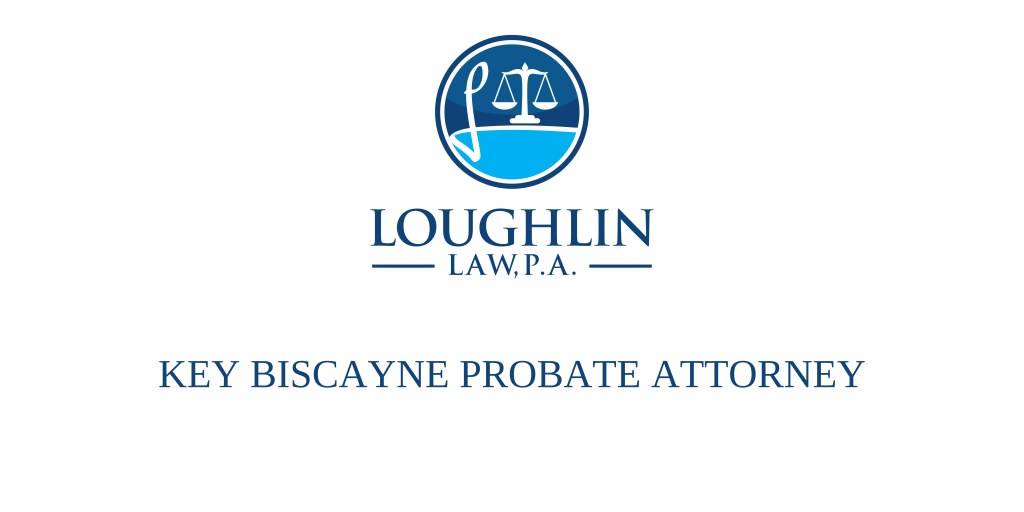 Key Biscayne PROBATE ATTORNEY
