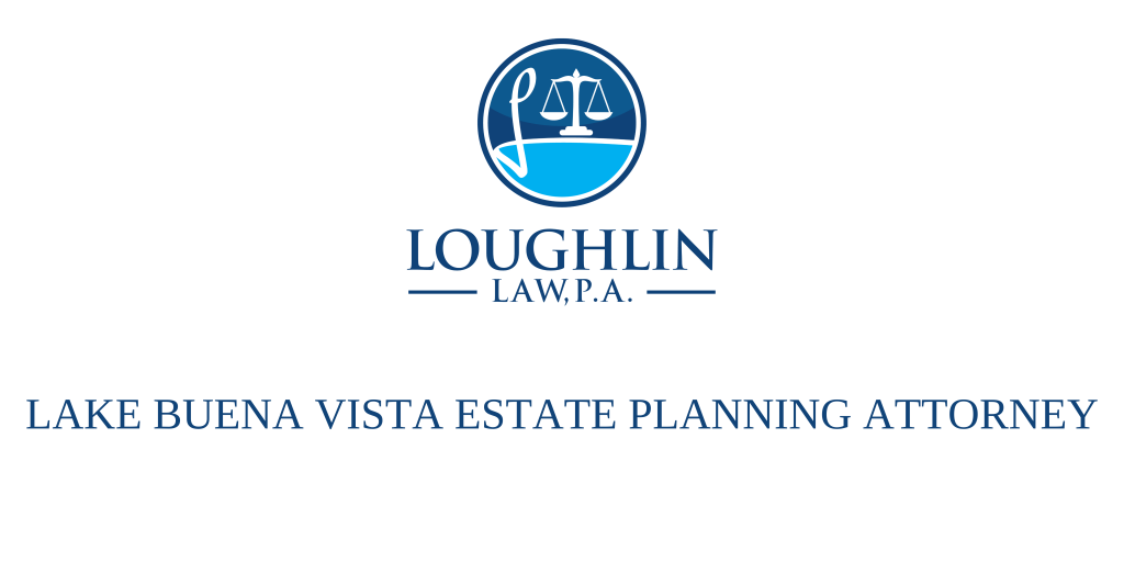 Lake Buena Vista Estate PLANNING ATTORNEY