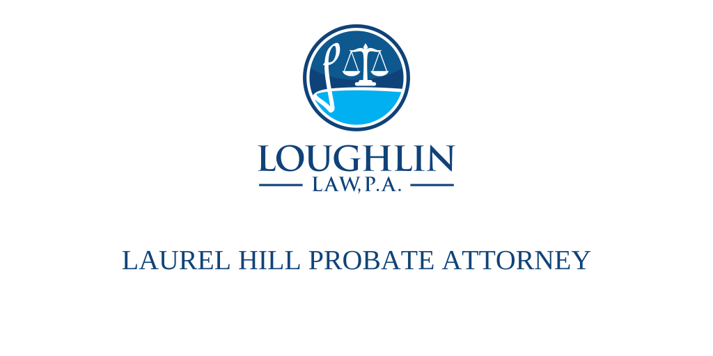 Laurel Hill PROBATE ATTORNEY