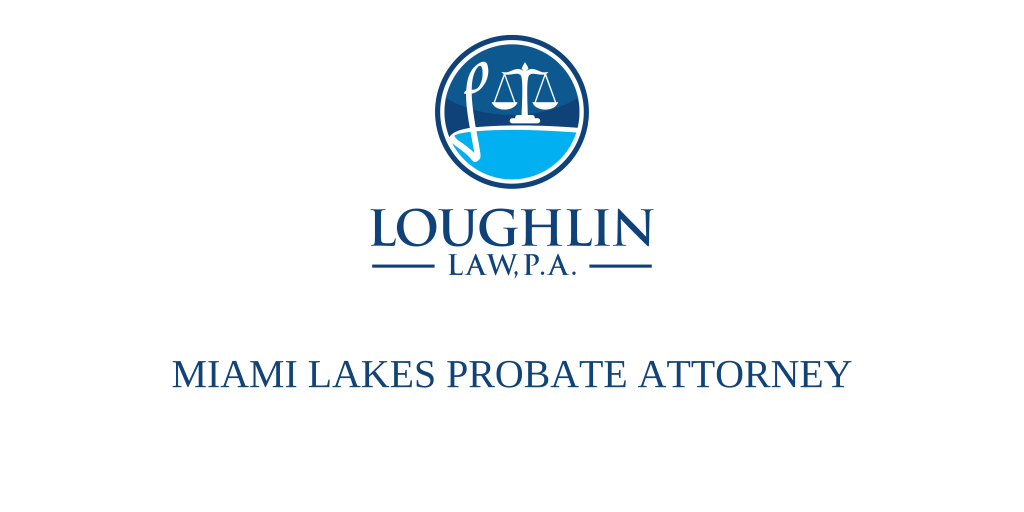 Miami Lakes PROBATE ATTORNEY