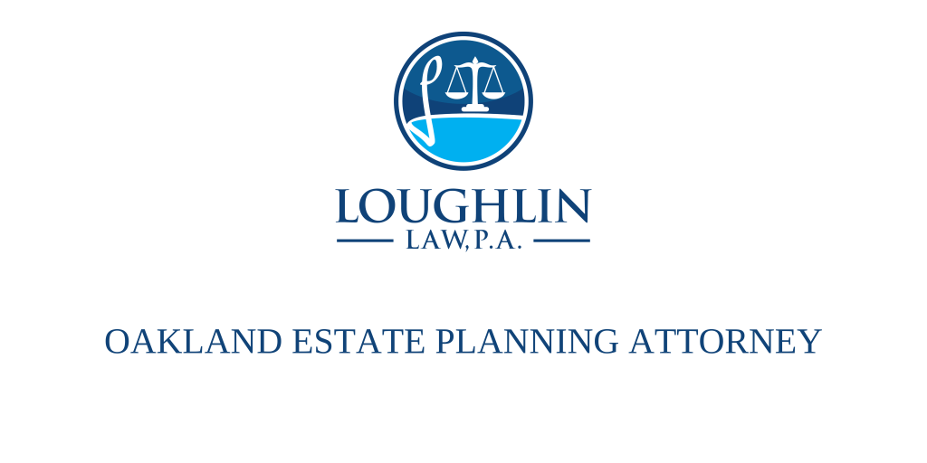 Oakland Estate PLANNING ATTORNEY