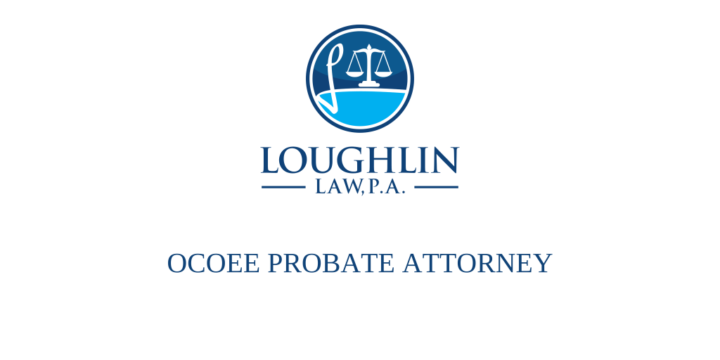 Ocoee PROBATE ATTORNEY