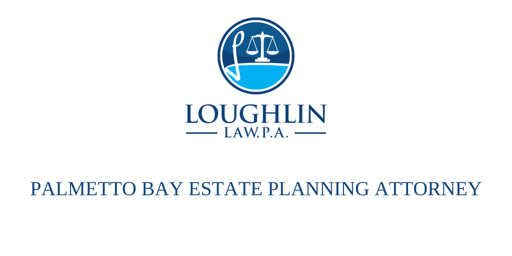 Palmetto Bay Estate PLANNING ATTORNEY