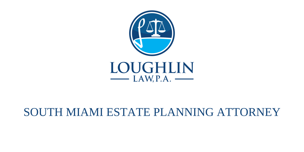 South Miami Estate PLANNING ATTORNEY