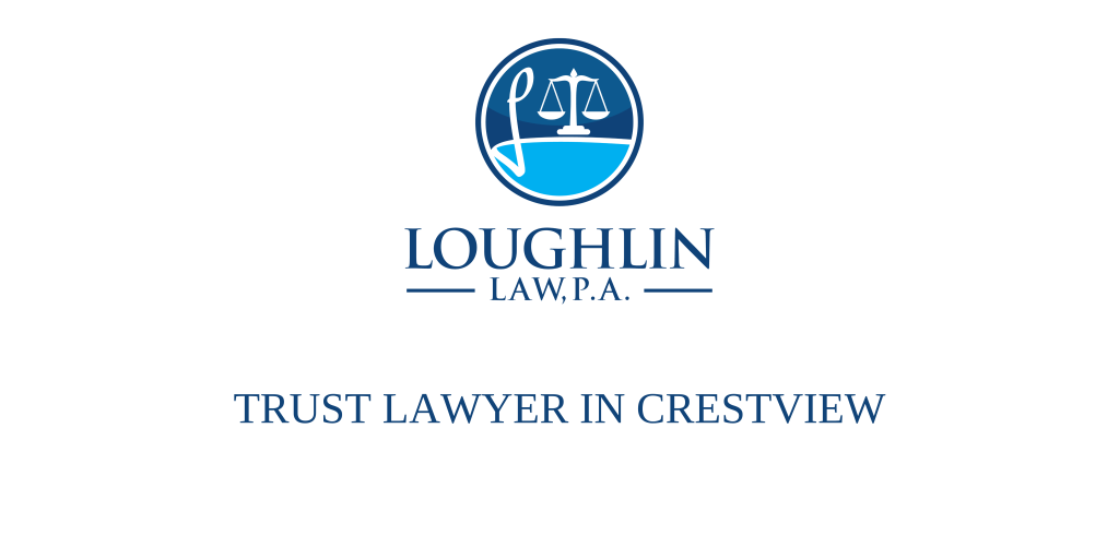 TRUST LAWYER IN Crestview