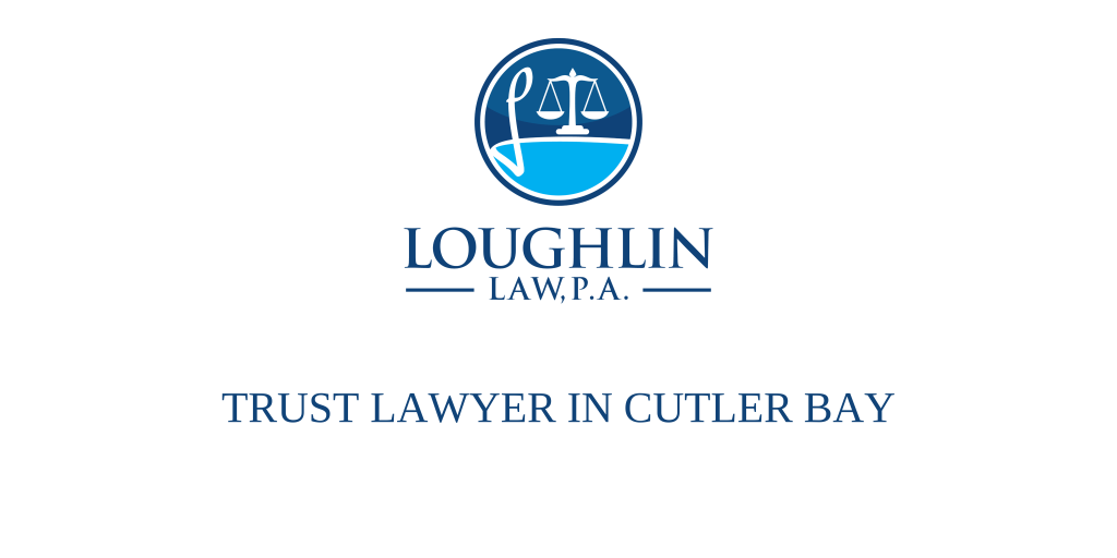 TRUST LAWYER IN Cutler Bay