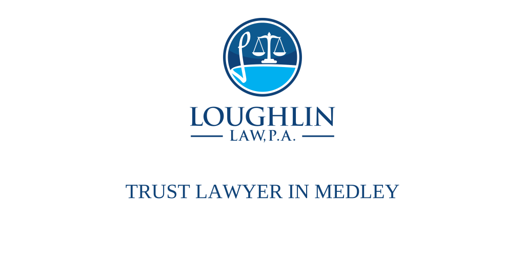 TRUST LAWYER IN Medley