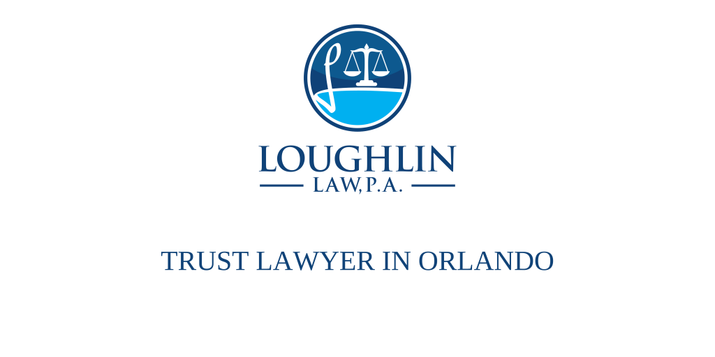 TRUST LAWYER IN Orlando
