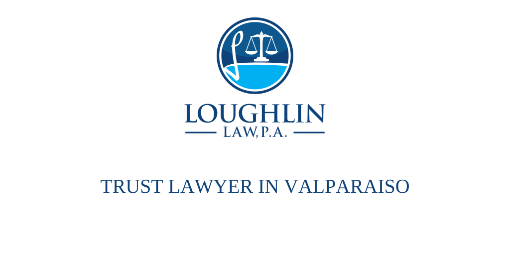 TRUST LAWYER IN Valparaiso