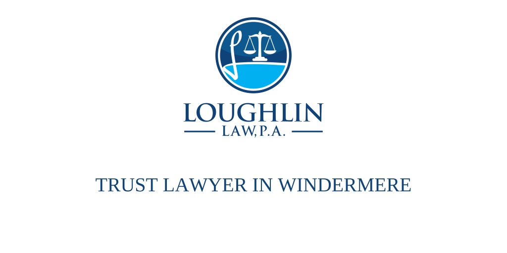 TRUST LAWYER IN Windermere