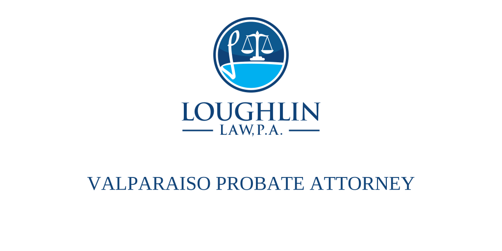 Valparaiso PROBATE ATTORNEY