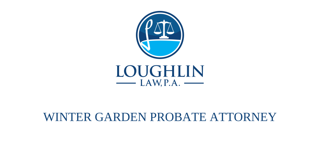 Winter Garden PROBATE ATTORNEY