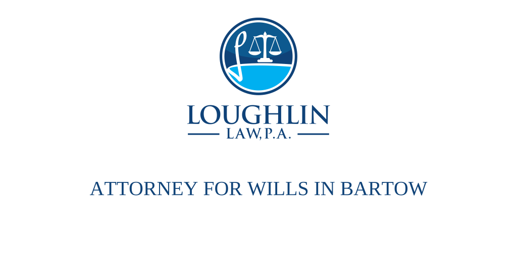 ATTORNEY FOR WILLS IN Bartow
