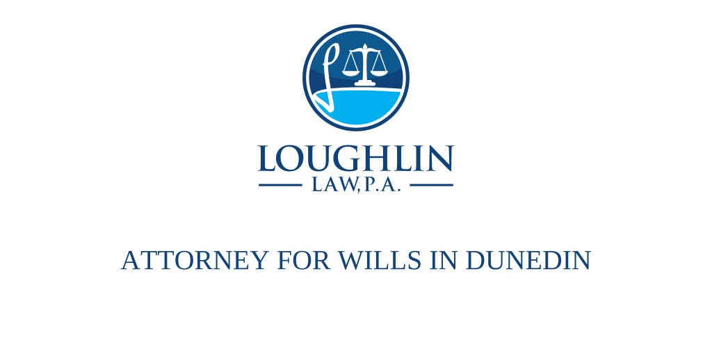 ATTORNEY FOR WILLS IN Dunedin