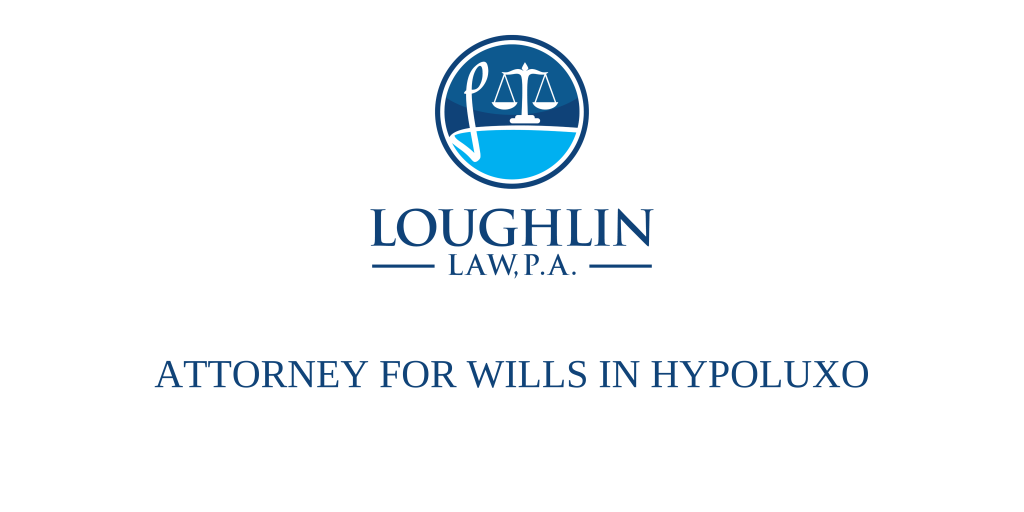 ATTORNEY FOR WILLS IN Hypoluxo