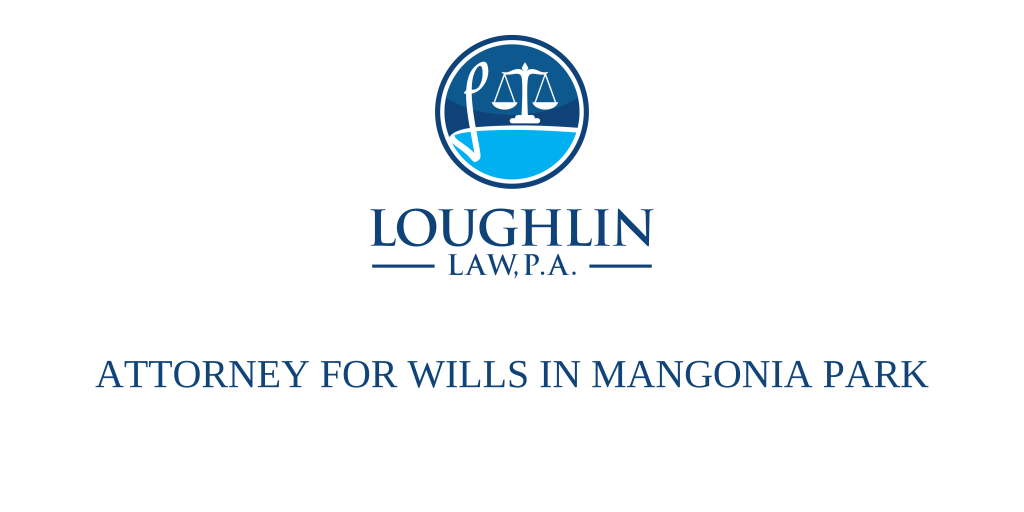ATTORNEY FOR WILLS IN Mangonia Park