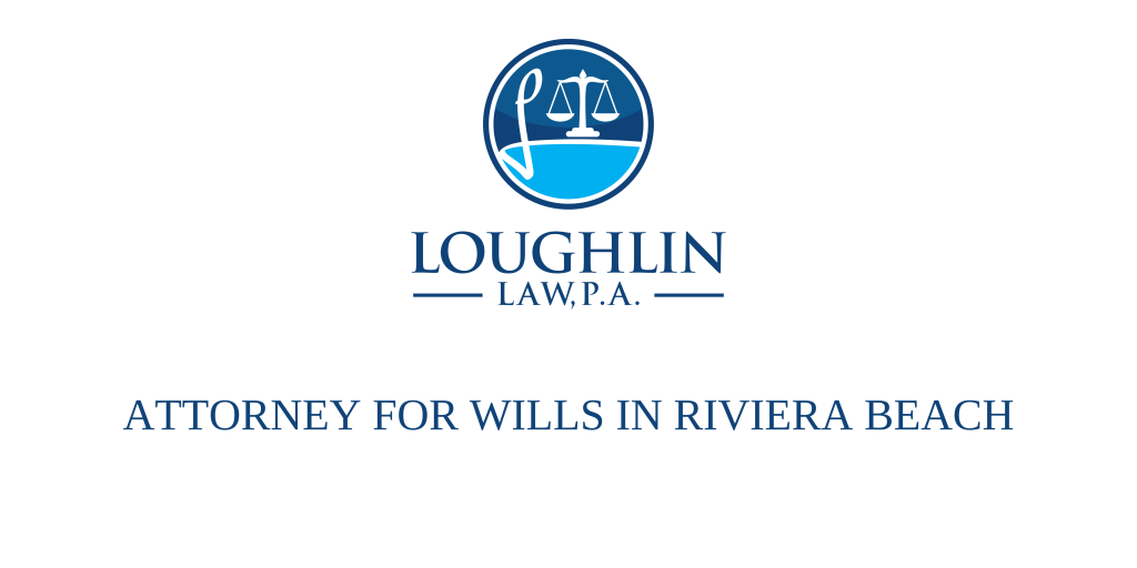 ATTORNEY FOR WILLS IN Riviera Beach