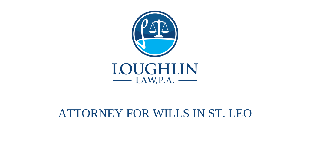 ATTORNEY FOR WILLS IN St. Leo