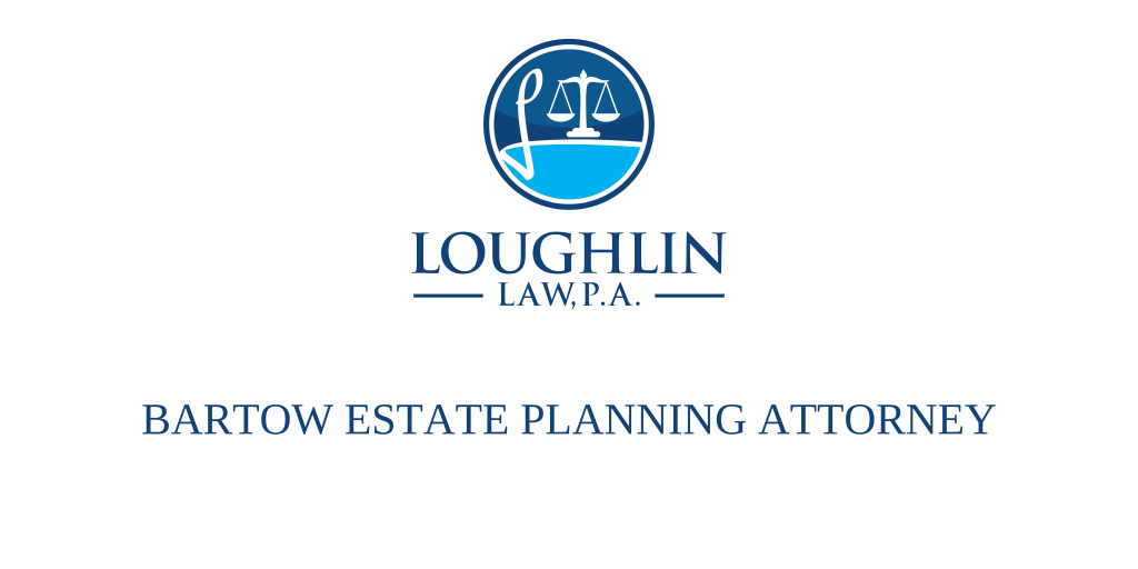 Bartow Estate PLANNING ATTORNEY