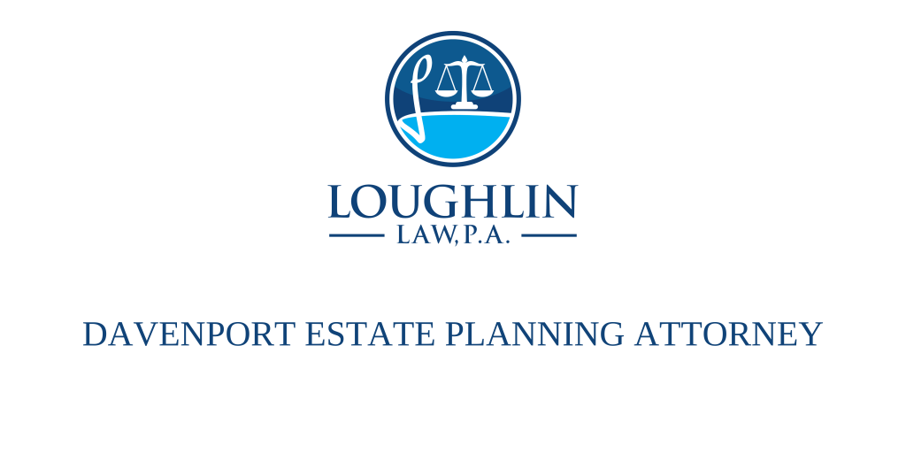 Davenport Estate PLANNING ATTORNEY