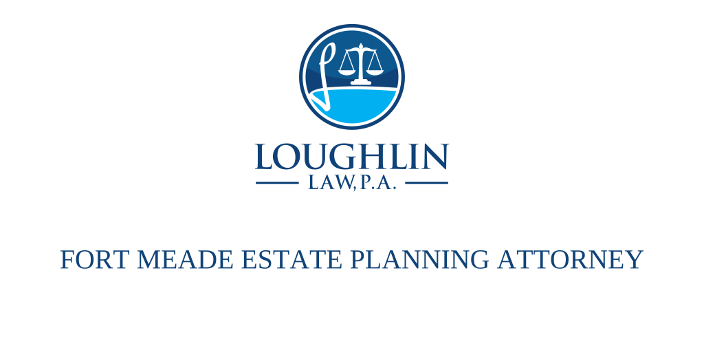 Fort Meade Estate PLANNING ATTORNEY