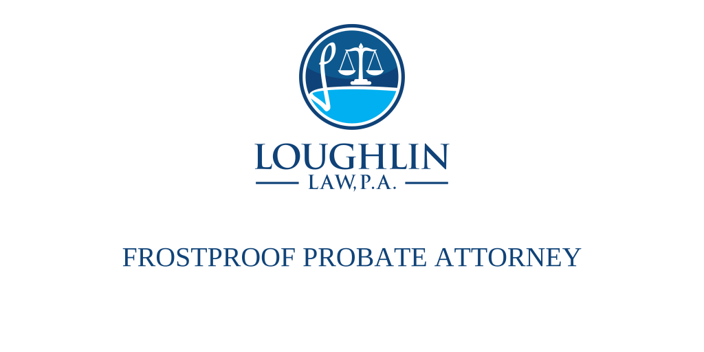 Frostproof PROBATE ATTORNEY